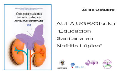 Aula UGR/OTSUKA: Educación sanitaria en nefritis lúpica. Presentación de la Guía Para Pacientes con Nefritis Lúpica